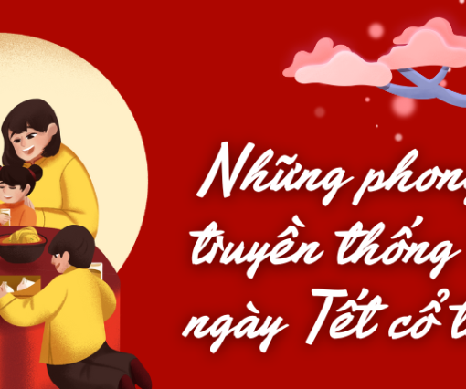 NHỮNG PHONG TỤC TRONG NGÀY TẾT CỔ TRUYỀN